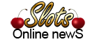 Slots Online News